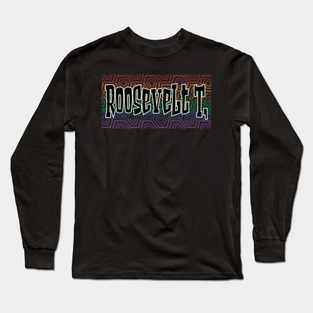 LGBTQ PATTERN AMERICA TEDDY ROOSEVELT Long Sleeve T-Shirt by Zodiac BeMac